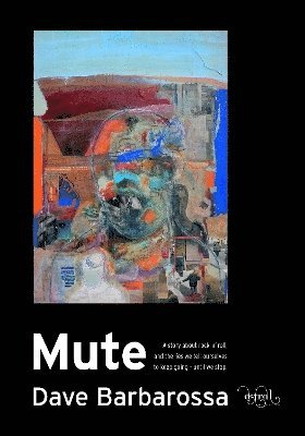 Dave Barbarossa - Mute, Inbunden
