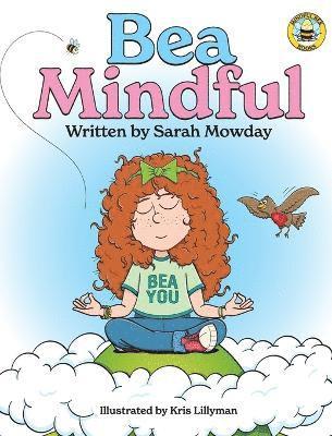 Sarah Mowday - Bea Mindful, Inbunden. Tillgänglighet: Tillfälligt slut