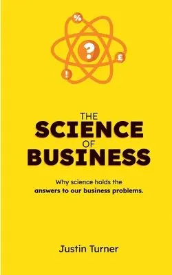 Justin Turner - Science of Business, Häftad. Tillgänglighet: Lägg i varukorg