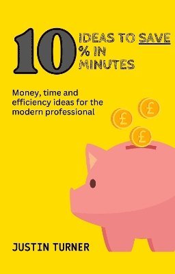 10 Ideas to Save 10% in 10 Minutes