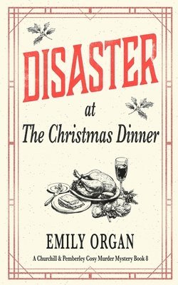 Emily Organ - Disaster at the Christmas Dinner, Häftad