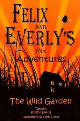 Carolina Knight Ewing - Felix and Everly's Mini Adventures, Häftad. Tillgänglighet: Lägg i varukorg