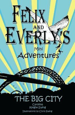 Felix and Everly's Mini Adventures
