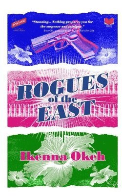 Ikenna Okeh - Rogues of the East, Häftad