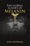 The Hidden Science of Melanin