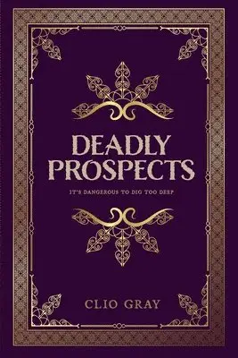 Clio Gray - Deadly Prospects, Häftad. Tillgänglighet: Lägg i varukorg