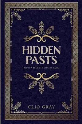 Clio Gray - Hidden Pasts, Häftad. Tillgänglighet: Lägg i varukorg