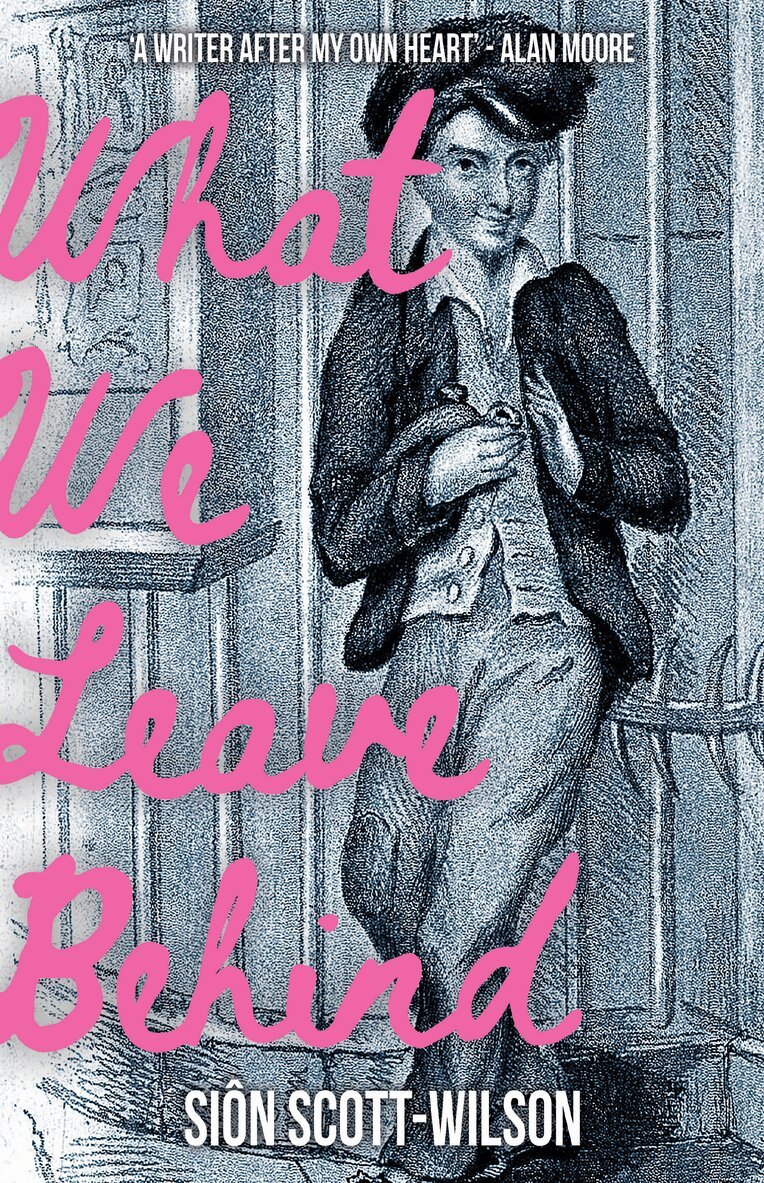 Sion Scott-Wilson - What We Leave Behind, Inbunden