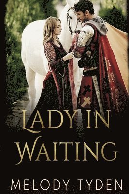 Melody Tyden - Lady in Waiting, Häftad. Tillgänglighet: Lägg i varukorg