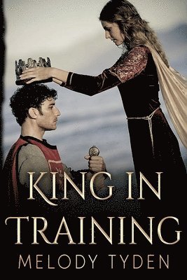 Melody Tyden - King in Training, Häftad. Tillgänglighet: Lägg i varukorg