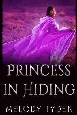 Melody Tyden - Princess in Hiding, Häftad. Tillgänglighet: Lägg i varukorg
