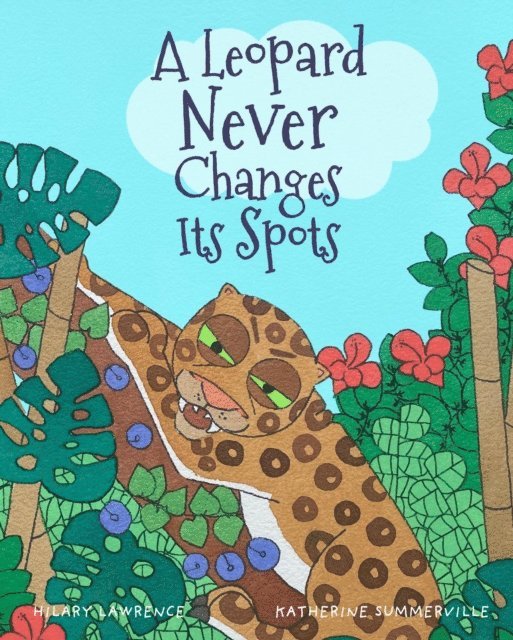 Hilary Lawrence - Leopard Never Changes its Spots, E-bok