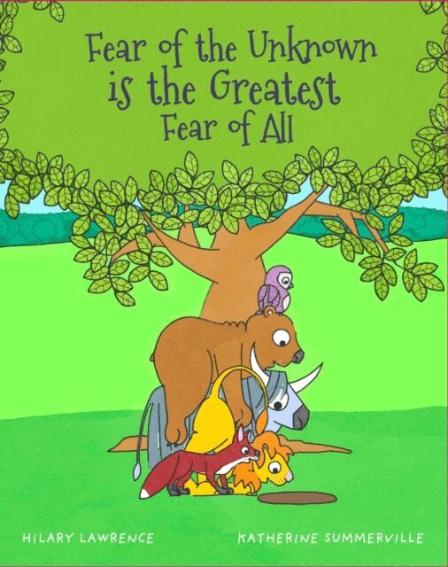 Hilary Lawrence - Fear of the Unknown is the Greatest Fear of All, E-bok