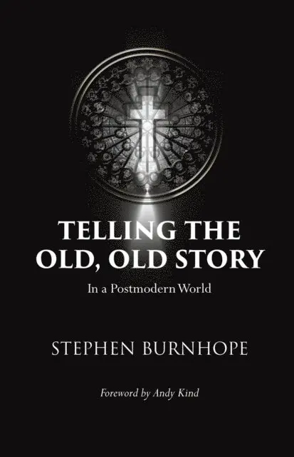 Stephen Burnhope - Telling the Old, Old Story, E-bok. Tillgänglighet: Lägg i varukorg