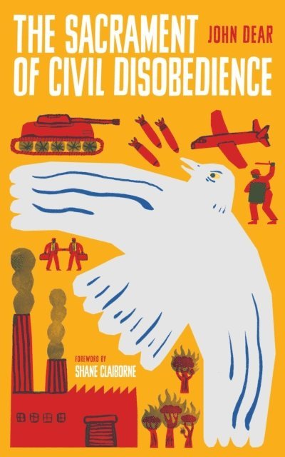 John Dear - Sacrament of Civil Disobedience, E-bok