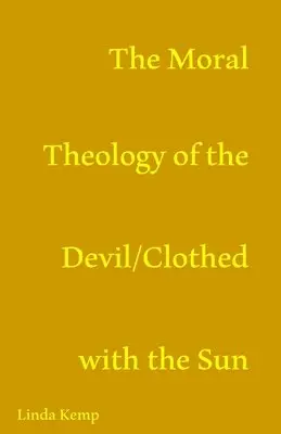 Linda Kemp - Moral Theology of the Devil/ Clothed With The Sun, Häftad. Tillgänglighet: Lägg i varukorg
