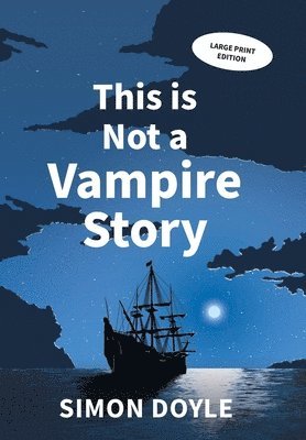 Simon Doyle - This is Not a Vampire Story, Inbunden. Tillgänglighet: Lägg i varukorg