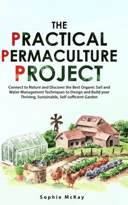 Sophie McKay - Practical Permaculture Project, Inbunden. Tillgänglighet: Tillfälligt slut