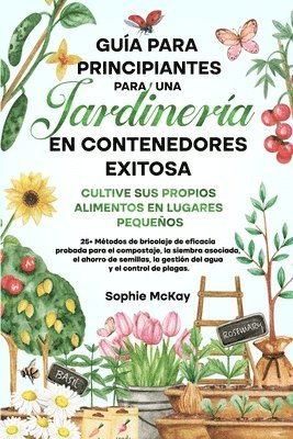 Sophie McKay - Guía para principiantes sobre jardinería en contenedores, Häftad. Tillgänglighet: Lägg i varukorg