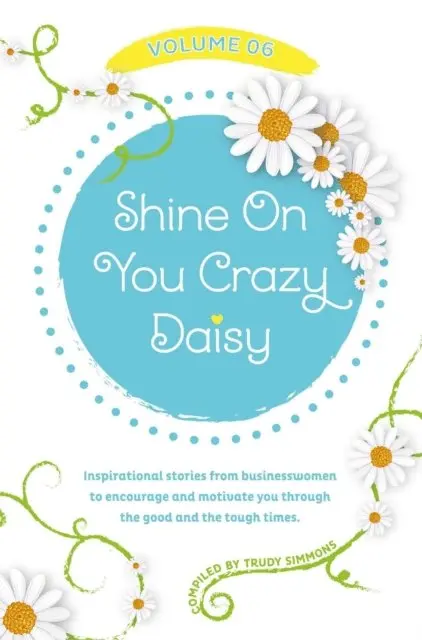 Trudy Simmons - Shine On You Crazy Daisy - Volume 6, E-bok. Tillgänglighet: Lägg i varukorg