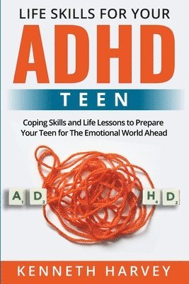 Kenneth Harvey - Life Skills for Your ADHD Teen, Häftad. Tillgänglighet: Lägg i varukorg