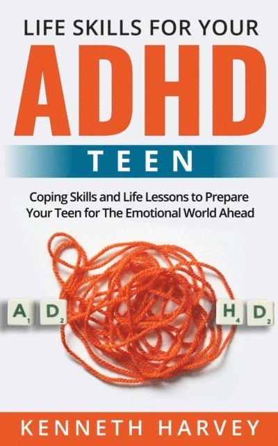 Kenneth Harvey - Life Skills for Your ADHD Teen, E-bok. Tillgänglighet: Lägg i varukorg
