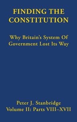 Peter J Stanbridge - Finding the Constitution (Vol II), Inbunden