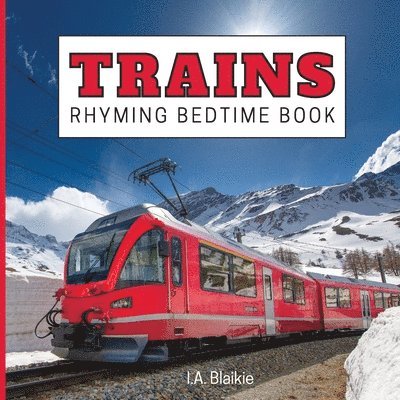 I A Blaikie - Trains Rhyming Bedtime Book, Häftad. Tillgänglighet: Lägg i varukorg