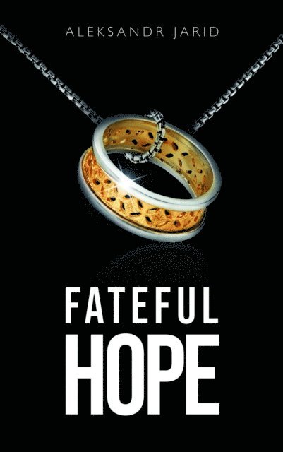 Aleksandr Jarid - FATEFUL HOPE, E-bok