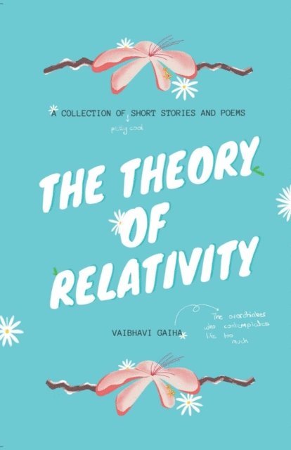 Vaibhavi Gaiha - THE THEORY OF RELATIVITY, E-bok