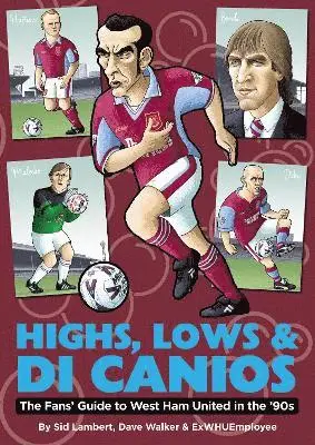 Sid Lambert - Highs, Lows & Di Canios, Häftad. Tillgänglighet: Lägg i varukorg