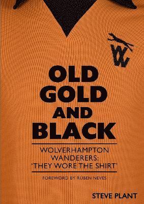 Steve Plant - Old Gold and Black, Häftad