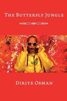 Diriye Osman - Butterfly Jungle, Inbunden