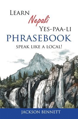 Jackson Bennett - Learn Nepali Yes-paa-li Phrasebook, Häftad. Tillgänglighet: Lägg i varukorg