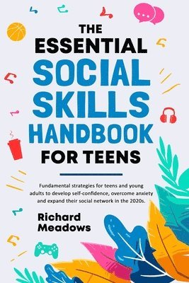 Richard Meadows - Essential Social Skills Handbook for Teens, Häftad