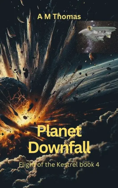 Ann Marie Thomas - Planet Downfall: Flight of the Kestrel Book 4, E-bok. Tillgänglighet: Lägg i varukorg