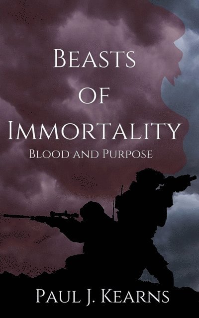 Paul J Kearns - Beasts of Immortality: Blood and Purpose, E-bok