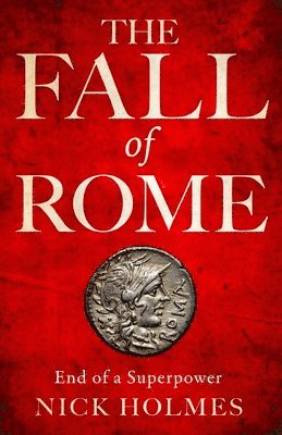 Nick Holmes - Fall of Rome, Häftad