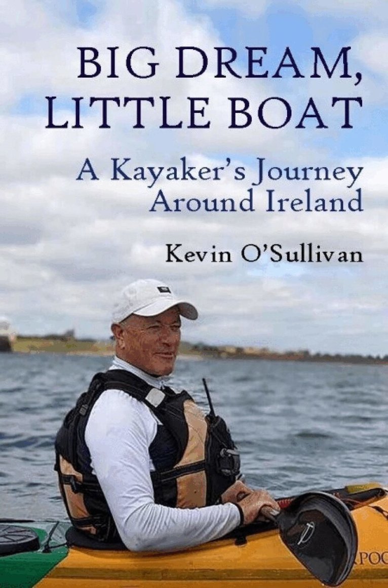Kevin O’Sullivan - Big Dream, Little Boat, Häftad