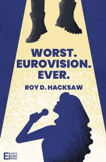 Roy D. Hacksaw - Worst. Eurovision. Ever., E-bok. Tillgänglighet: Lägg i varukorg