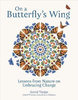 Astrid Vargas - On a Butterfly's Wing, Inbunden