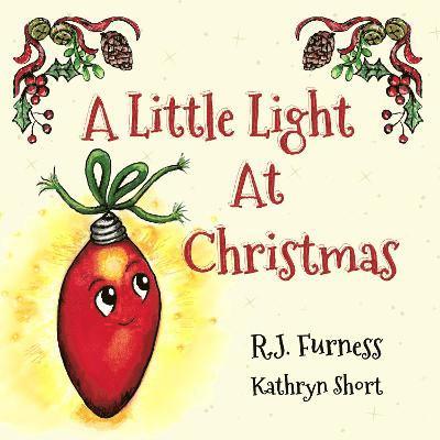 R.J. Furness - Little Light At Christmas, Häftad
