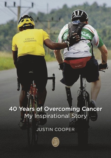 Justin Cooper - 40 Years of Overcoming Cancer, E-bok