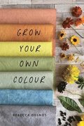 Grow Your Own Colour