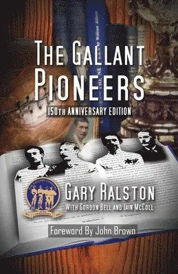 Gary Ralston, Gordon Bell, Iain McColl - Gallant Pioneers, Häftad. Tillgänglighet: Lägg i varukorg
