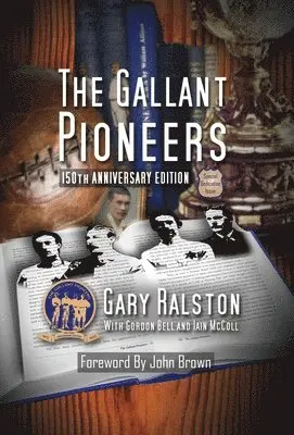 Gary Ralston, Gordon Bell, Iain McColl - Gallant Pioneers, Inbunden. Tillgänglighet: Lägg i varukorg