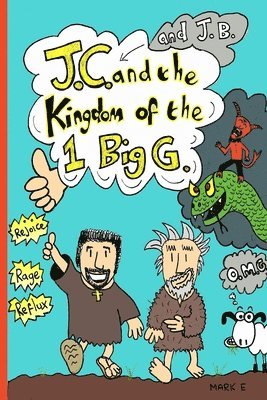Mark E - J.C. and the Kingdom of the1 BIG G, Häftad