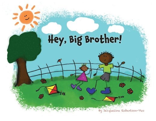 Jacqueline Robertson-Yeo - HEY, BIG BROTHER!, Häftad. Tillgänglighet: Lägg i varukorg