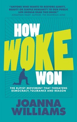 Joanna Williams - How Woke Won, Häftad