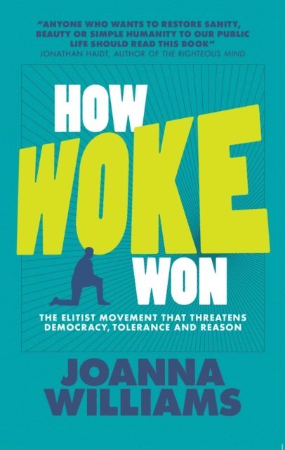 Joanna Williams - How Woke Won, E-bok